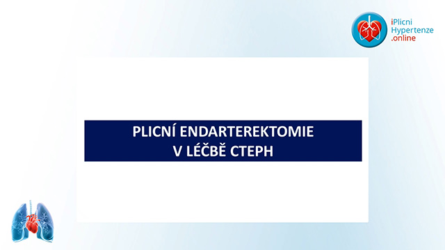Plicní endarterektomie v léčbě CTEPH